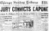 Chicago Tribune headline after Capone's conviction on October 17, 1931. The trial was covered in magazines and newspapers all over the country.